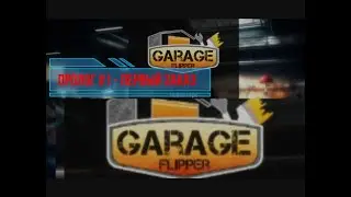 GARAGE FLIPPER #1 ПРОЛОГ  - Первый Заказ
