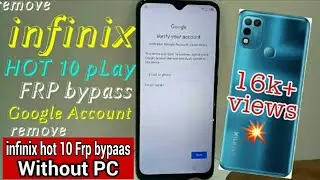 Infinix Hot 10 play X688C frp bypass | Infinix Hot 10 X682C frp bypass Without PC Urdu Hindi Guide