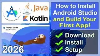 How to install Android Studio and Build Your First App! | Updated Version 2026