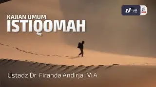 Istiqomah - Ustadz Dr. Firanda Andirja, M.A.