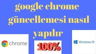 Google Chrome Nasıl Güncelleme yapılır -2020
