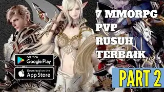 7 MMORPG PVP Paling Rusuh Terbaik di Android | Part 2 | Rekomendasi Game Android