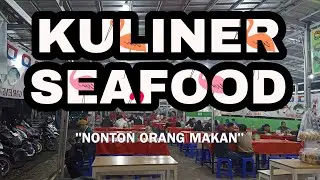 Kuliner Sea Food || Nontonin orang lagi makan