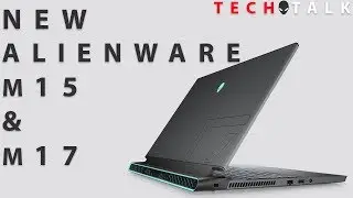 NEW Alienware m15 & m17 (2019) | Tech Talk