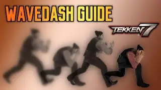 TEKKEN 7 | Mishima Wavedash Guide