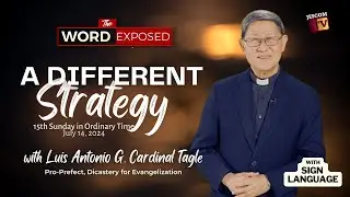 A DIFFERENT STRATEGY The Word Exposed with Cardinal Tagle (July 14, 2024)