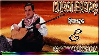 Murat Bektaş-Şoreşe