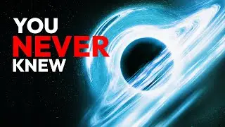 Black Holes: 10 Surprising Facts You Don't Know