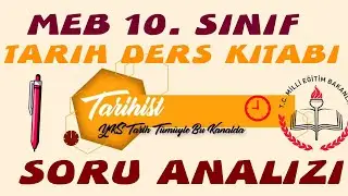 BOMBA VİDEO 10 SINIF TARİH KİTABI YKS TARİH 2020 MEB KİTABI İNCELEMELERİ VE SORU ANALİZİ