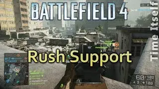 BF4 - Playing Support in Rush
