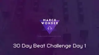 30 Day Beat Challenge 2019 - Day 1
