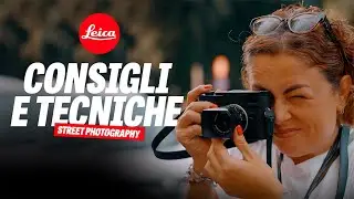 Consigli e tecniche di Street Photography con Leica M11-P