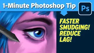 Speed Up the Smudge Tool in Photoshop - 1-min. Tip!