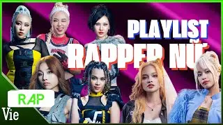 ĐỌ TRÌNH RAPPER NỮ tại Rap Việt Mùa 4, tuyển tập playlist siêu hot, rap chất, thần thái cực slay