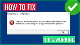 ROBLOX FAILED TO LOAD LIBRARY MFPLAT.DLL ERROR (NEW FIX) | How To Fix Roblox MFPlat.dll Error