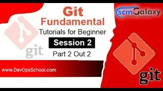 Git Fundamental Tutorials for Beginner | Session 2 | Part 2 Out 2