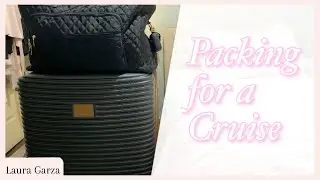 Pack for a Cruise with Me - Laura Garza