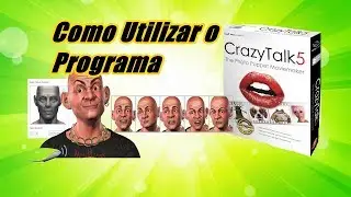 Tutorial Completo de como Utilizar o Crazy Talk - Vídeo Explicativo