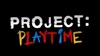 Играю в Project Playtime #2