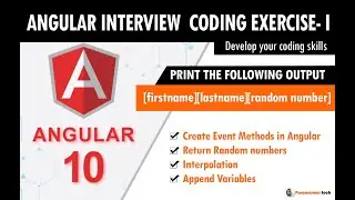 Angular Interview Exercise- I Event Methods in Angular, Return Random Numbers, Angular Interpolation