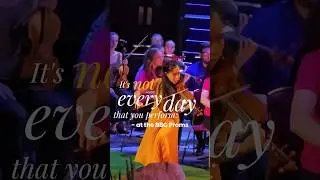 performing at the BBC Proms in the Royal Albert Hall…