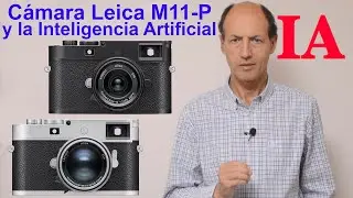 La cámara Leica M11 P nos protege de la Inteligencia Artificial Curso de fotografía 182