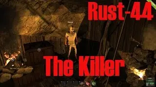 Старый Раст 44 The Killer