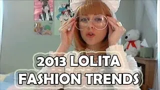 2013 LOLITA FASHION TRENDS