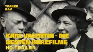 KARL VALENTIN - DIE BESTEN KURZFILME Trailer deutsch (2023)