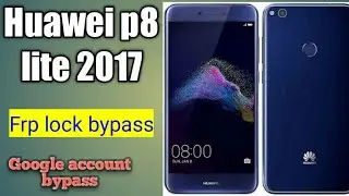 huawei p8 lite 2017 frp bypass | pra lx1 frp lock bypass