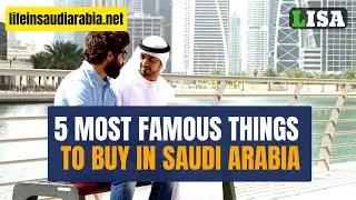 5 most famous things to buy in Saudi Arabia