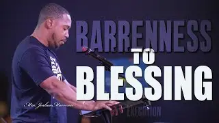 Barrenness to Blessing | Min. Joshua Marriner
