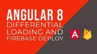 Angular 8 differential loading and Firebase hosting deploy