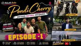 PondiCherry Vlog | Episode 1 | Anshu Raj