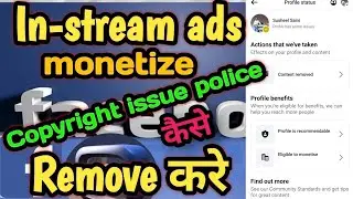 in-stream ads monetize kaise kare | facebook profile par copyright issue police kaise remove kare
