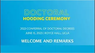 2.  UCLA Welcome and Remarks Doctoral Hooding June 15, 2023