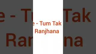 Song - Tum Tak ...Tried by mee