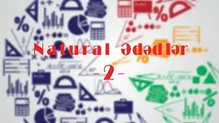 Natural Ədədlər 2, Riyaziyyat Dərsləri