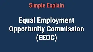 What Is the Equal Employment Opportunity Commission (EEOC)?