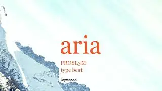 PRO8L3M type beat - Aria | prod. keyteepee