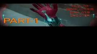 How to make spider man homecoming web shooter PART-1
