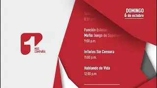 Programación Canal Uno del 6 y 7 de octubre de 2024