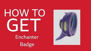 How to get enchanter badge in solarpunk simulator