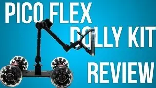 Pico Flex Dolly Kit Review