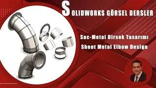 SOLIDWORKS 2024 DERSLERİ : Solidworks sac-metal  / Sheet metal / Dirsek tasarımı / elbow design