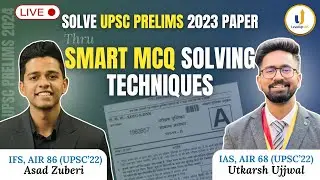 🔴Solve UPSC Prelims 2023 Paper LIVE with Utkarsh Ujjwal (AIR 68) & Asad Zuberi (AIR 86) 
