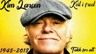 Kim Larsen - En siste hilsen