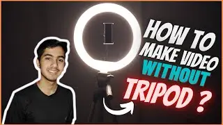 How To Use Ring Light WithOut Tripod !! अब बिना TRIPOD के इस्तमाल कर सकते हो RING LIGHT जानो कैसे ||