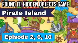 Found It! Hidden Objects Game Gameplay - Pirate Island Episode 2, 6, 10