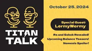 Titan Talk! Hosted by Isiah and Killgoon // October 25th feat. LermyWermy